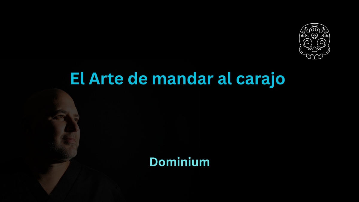 El Arte de mandar al carajo