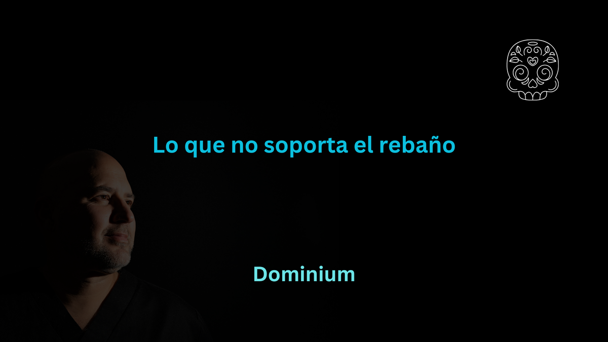 Lo que no soporta el rebaño