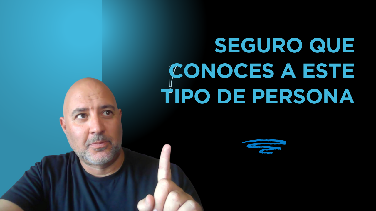 Seguro que conoces a este tipo de persona