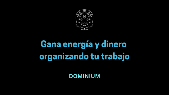 Gana energía y dinero organizando tu trabajo