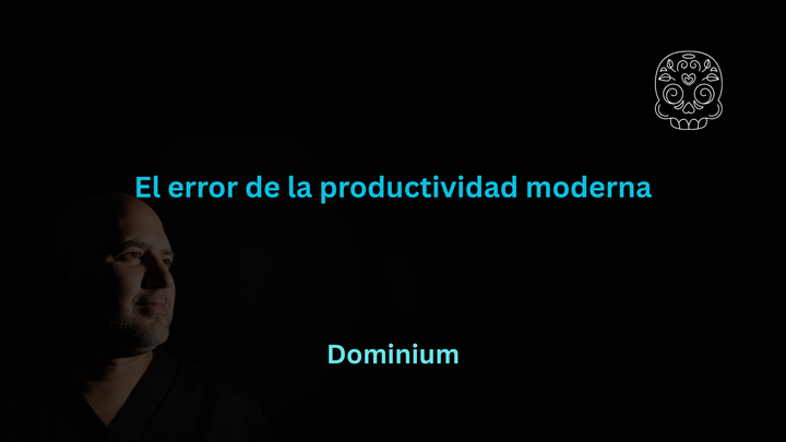 El error de la productividad moderna