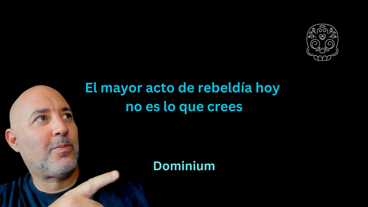 El mayor acto de rebeldía hoy no es lo que crees