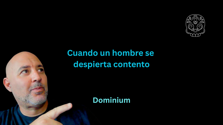Cuando un hombres se despierta contento