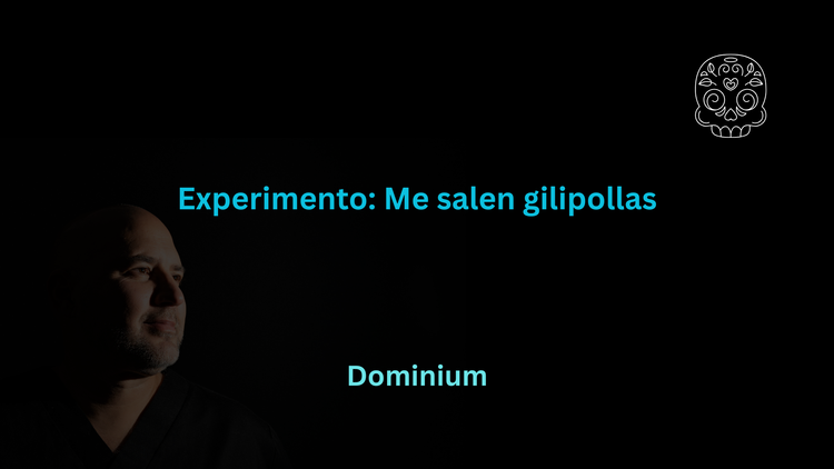 Experimento: Me salen gilipollas