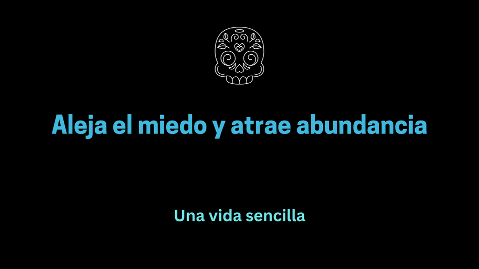 Aleja el miedo y atrae abudancia