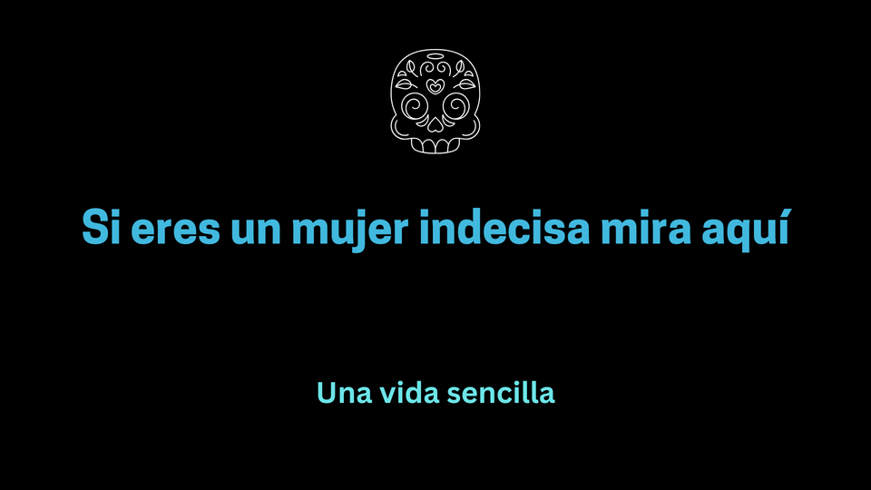Si eres una mujer indecisa mira aquí
